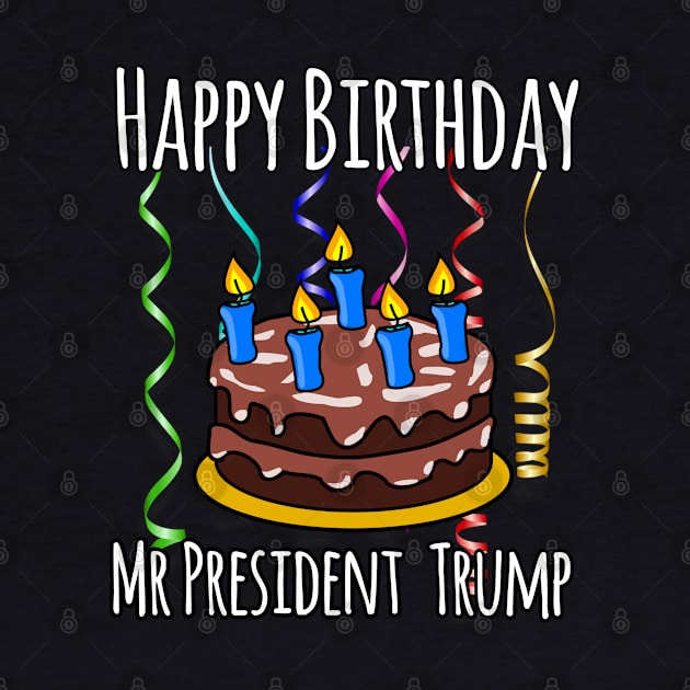 Happy Birthday Mr President Trump by Mima_SY